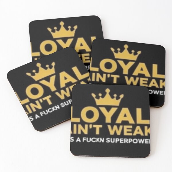 Item preview, Loyal aint weak designed and sold by Cksmith37.