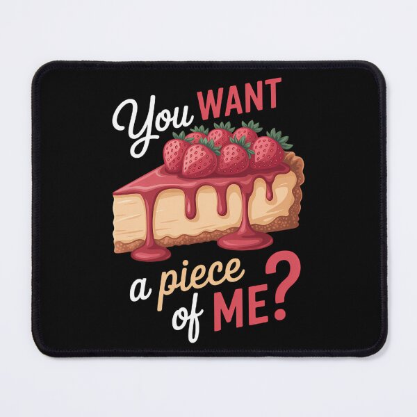 Item preview, Cheesecake Day You Want A Piece Of Me Funny Cheese Cake designed and sold by brynatshop.