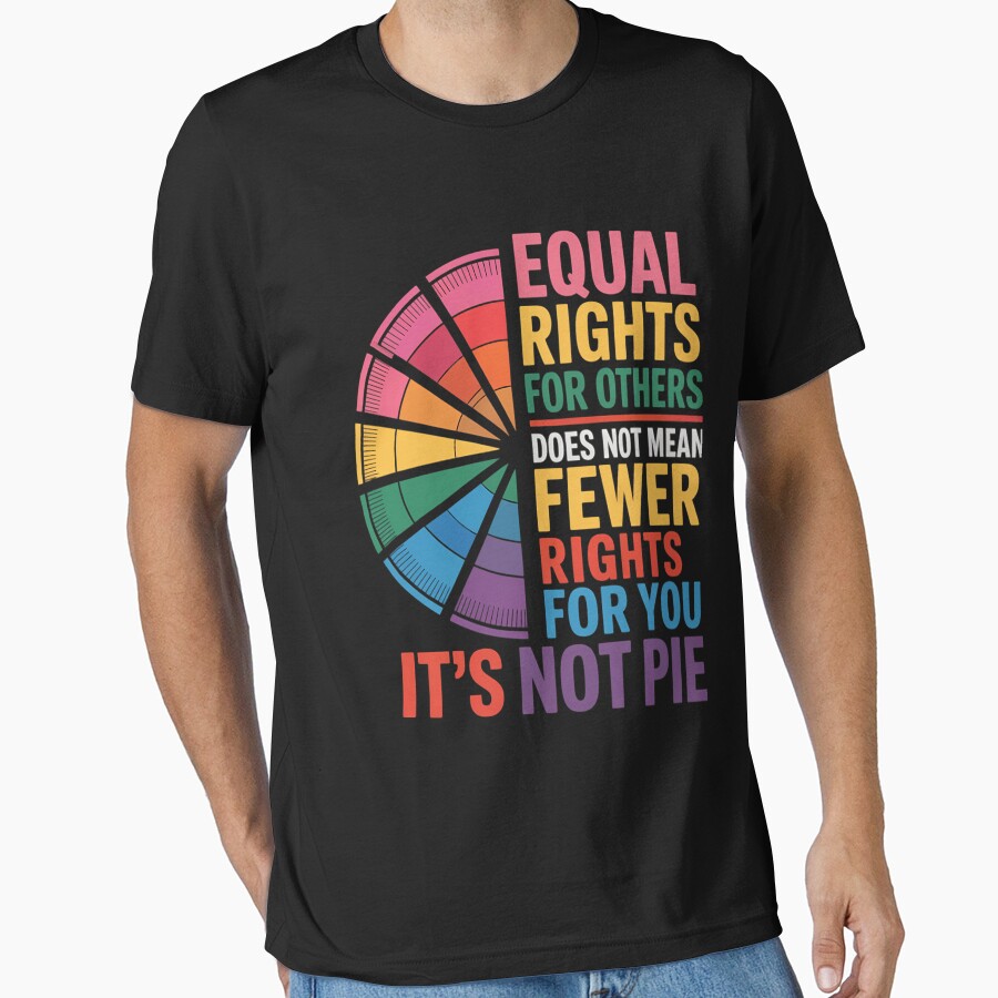 Equal Rights For Others Does Not Mean Fewer Rights For You Black Essential T-Shirt