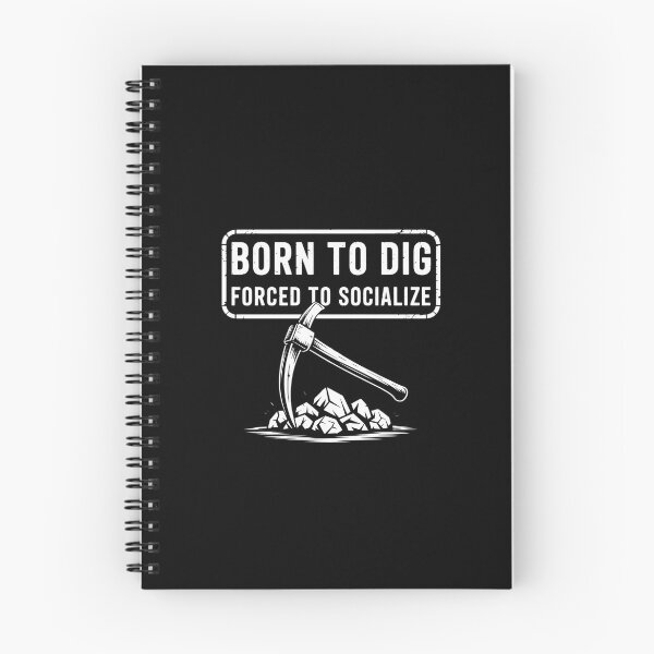 Item preview, Born to Dig Forced Socialize,Funny Introverted Geology Rocks designed and sold by KarstenNoanra.