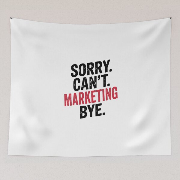 Item preview, Sorry can't Marketing bye - Funny Marketing Lover designed and sold by Oussinc.