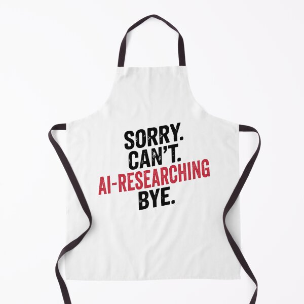 Item preview, Sorry can't Ai-researching bye - Funny Ai-researching Lover designed and sold by Oussinc.
