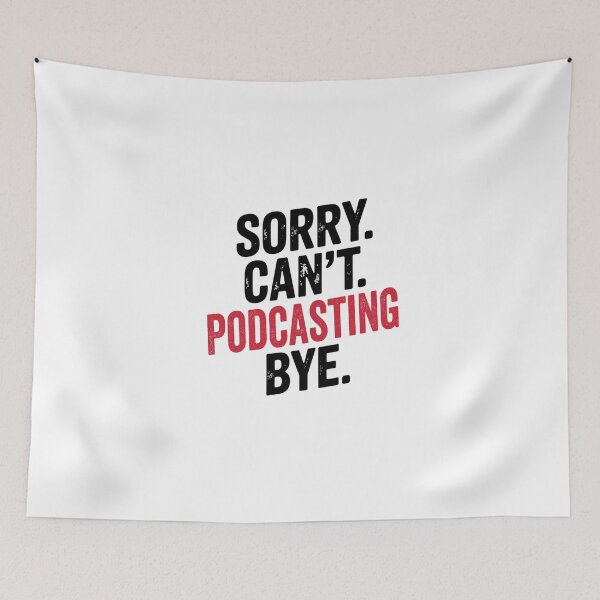 Item preview, Sorry can't Podcasting bye - Funny Podcasting Lover designed and sold by Oussinc.