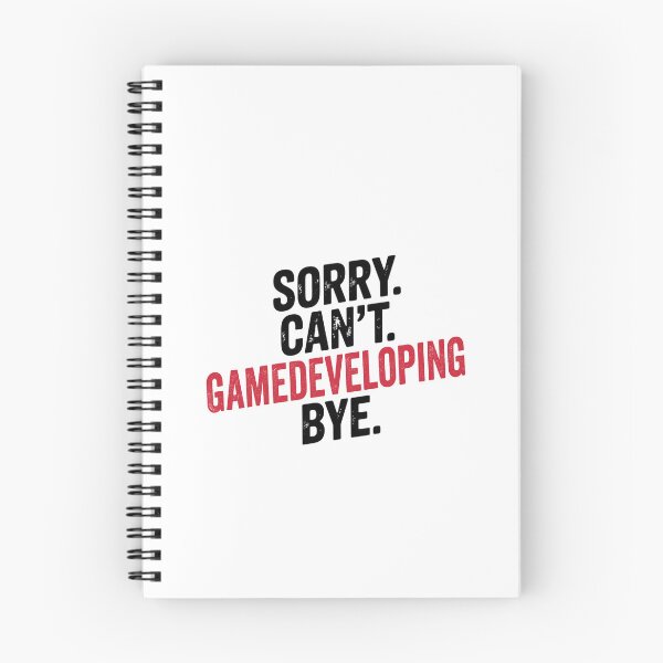 Item preview, Sorry can't Gamedeveloping bye - Funny Gamedeveloping Lover designed and sold by Oussinc.