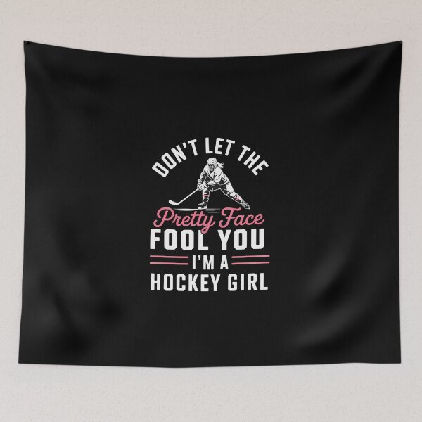 Item preview, Dont Let The Pretty Face Fool You Im A Hockey Girl designed and sold by KarstenNoanra.
