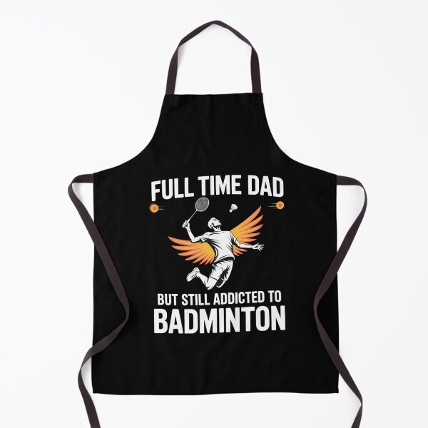 Item preview, Full Time Dad But Still Addicted To Badminton designed and sold by KarstenNoanra.