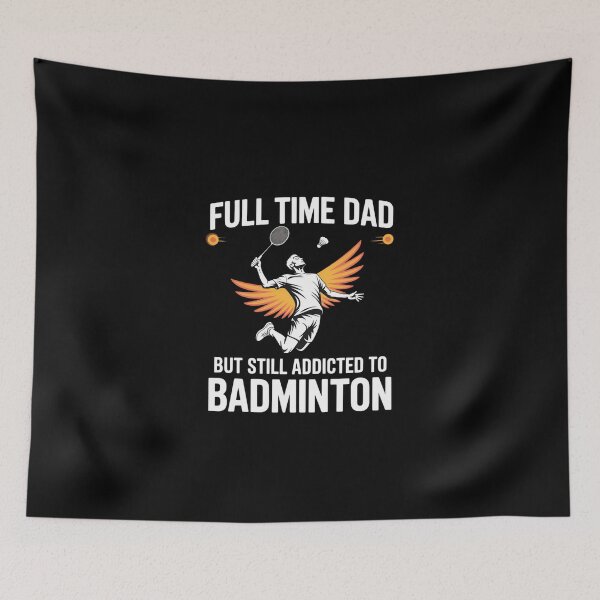 Item preview, Full Time Dad But Still Addicted To Badminton designed and sold by KarstenNoanra.