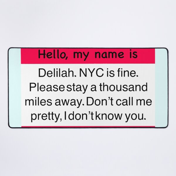 Item preview, Hey There Delilah (Delilah’s answer) name tag designed and sold by MaeB-Mystic.