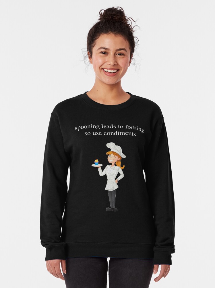 Alternate view of Spooning Leads To Forking Meme Sassy Cook Chef Waitress Quote Pullover Sweatshirt