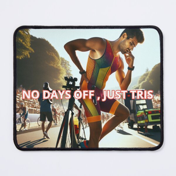 Item preview, NO DAYS OFF, JUST TRIS – Triathlon Motivation for the Dedicated Athlete designed and sold by Triathlongram.