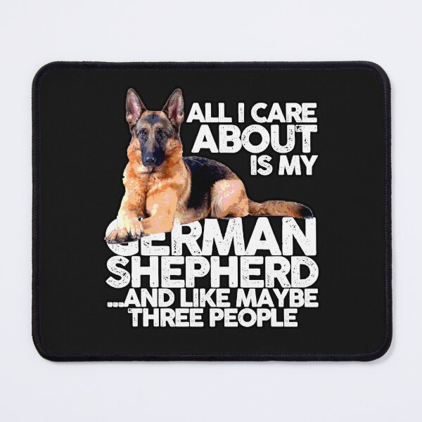 Item preview, ALL I CARE ABOUT IS MY GERMAN SHEPHERD | | Pets and Dogs lovers for Men and Women t-shirt designed and sold by panchiTWO.