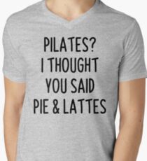 PILATES? I THOUGHT YOU SAID PIE AND LATTES Men's V-Neck T-Shirt