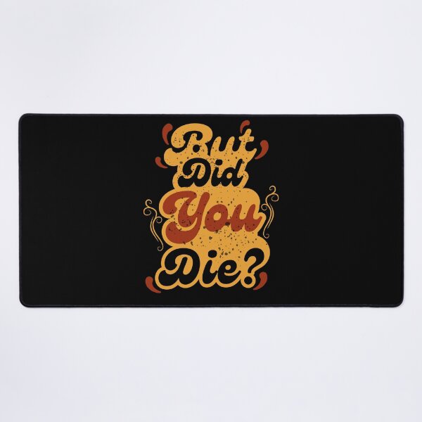Item preview, But Did You Die? Vintage Retro Quote Design designed and sold by MasCorner.