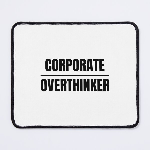 Item preview, Corporate Overthinker Funny Office Quote designed and sold by Madivibe.