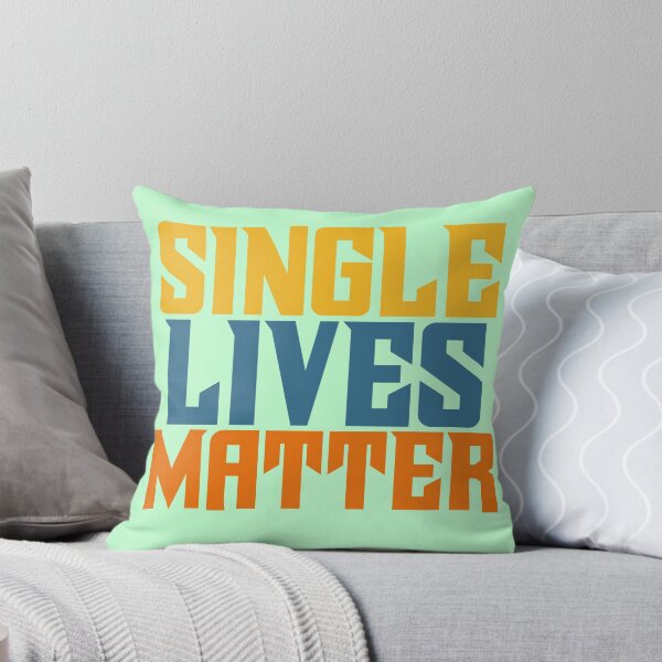 Item preview, Single Lives Matter – Bold and Empowering Statement Design Celebrating Independence designed and sold by ArtsyExplorer.