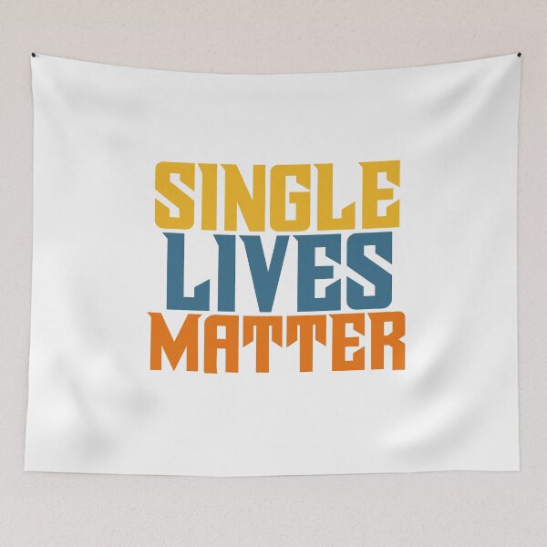 Item preview, Single Lives Matter – Bold and Empowering Statement Design Celebrating Independence designed and sold by ArtsyExplorer.
