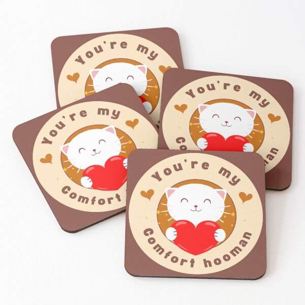 Item preview, You’re My Comfort Hooman designed and sold by Aichan01.