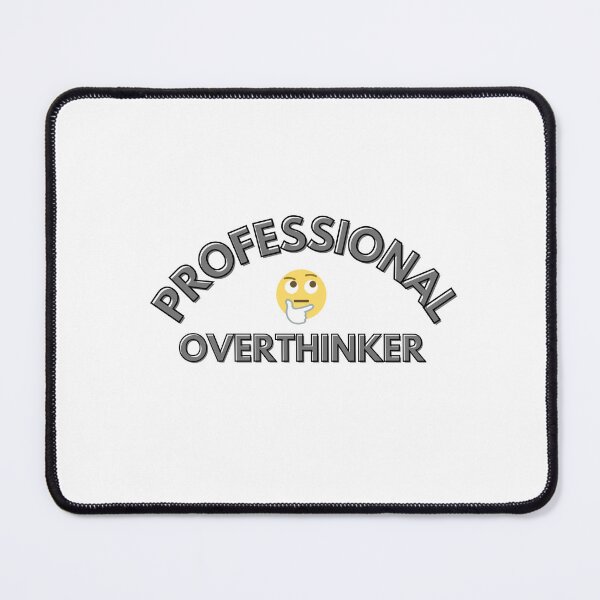 Item preview, Professional Overthinker Funny Quote Design designed and sold by Madivibe.