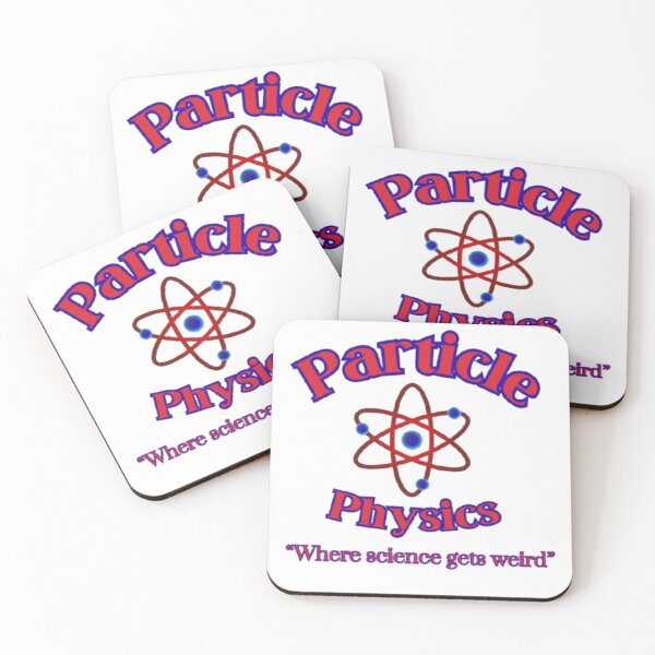 Item preview, Particle Physics - "Where science gets weird" designed and sold by Alppe.