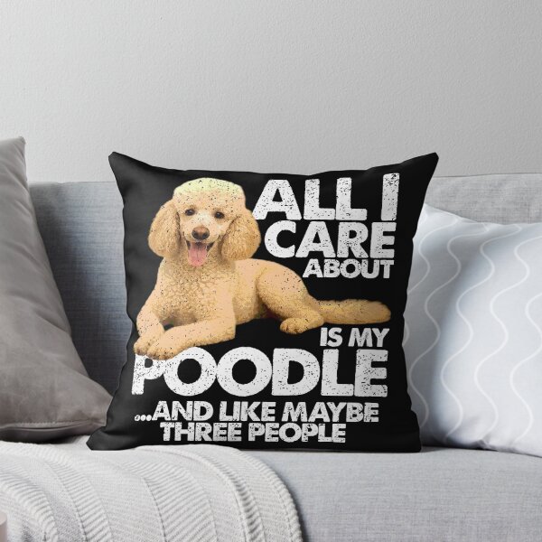 Item preview, ALL I CARE ABOUT IS MY POODLE | | Pets and Dogs lovers for Men and Women t-shirt designed and sold by panchiTWO.