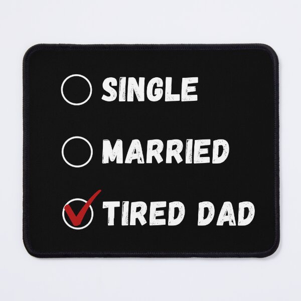 Item preview, Single Married Tired Dad, Funny Dad Shirt designed and sold by Sleepy Cat Design.