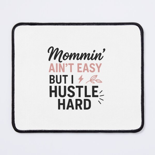 Item preview, Mommin' Ain't Easy But I Hustle Hard- Hustle Mom Shirt designed and sold by carolyntees.