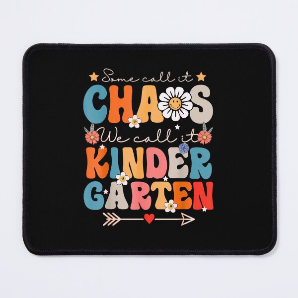 Item preview, Groovy Some Call It Chaos We Call It Kindergarten Teachers designed and sold by PetPanache.