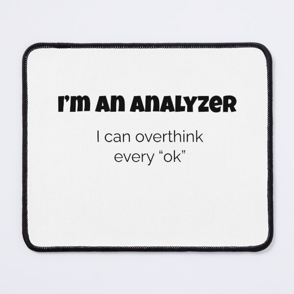 Item preview, Funny Overthinker Shirt – I’m an Analyzer I Can Overthink Every “OK” – Anxiety Humor Tee, overthinker shirt, analytical person gift, analytical person gift, analytical person gift designed and sold by BrewtifulMugs.