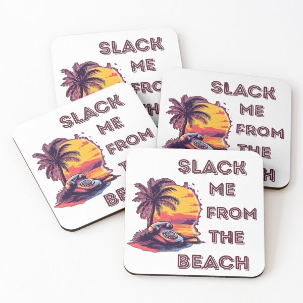 Item preview, Slack Me From the Beach | Unplugged Summer Series designed and sold by PandiCom.
