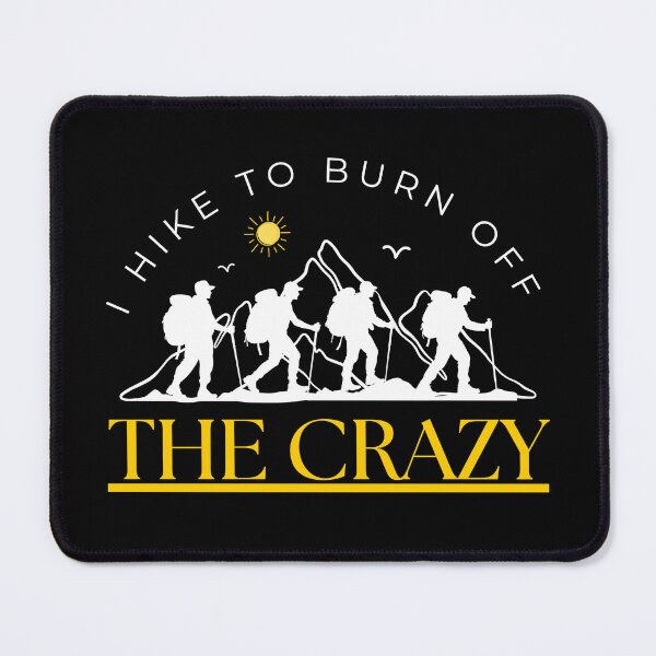 Item preview, Hike Off The Crazy designed and sold by Ink-Fusions.