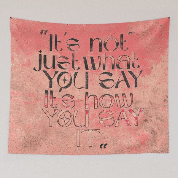 Item preview,  ''It's not just what you say it'' designed and sold by BeyondThePixel.