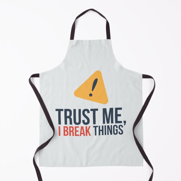Item preview, Trust Me, I Break Things designed and sold by musthavewords.