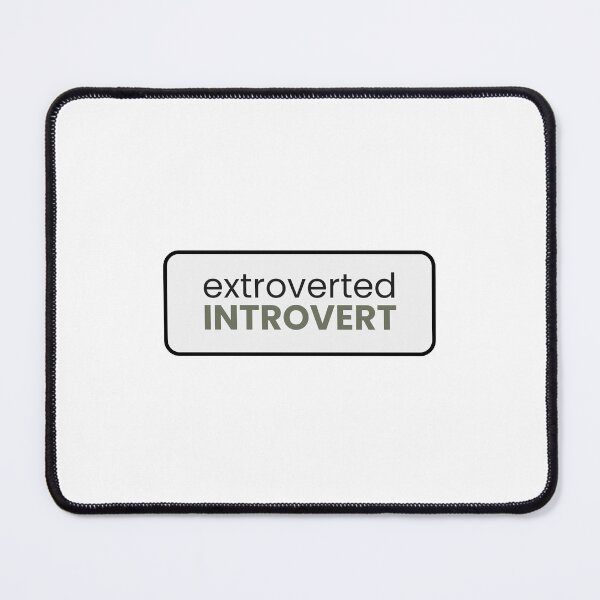 Item preview, Extroverted Introvert designed and sold by musthavewords.