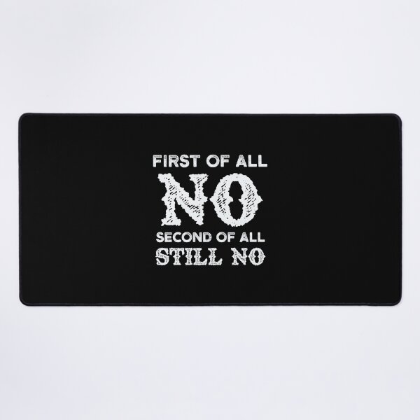 Item preview, First Of All No – Sarcastic Saying | Hilarious Introvert Quote | Funny Anti-Social Quote Design designed and sold by Cree8if.