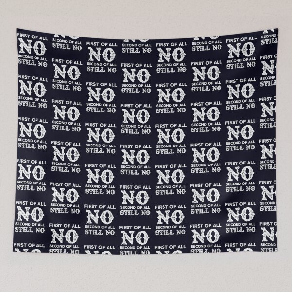 Item preview, First Of All No – Sarcastic Saying | Hilarious Introvert Quote | Funny Anti-Social Quote Design designed and sold by Cree8if.