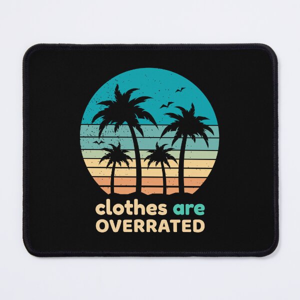 Item preview, Clothes Are Overrated designed and sold by musthavewords.