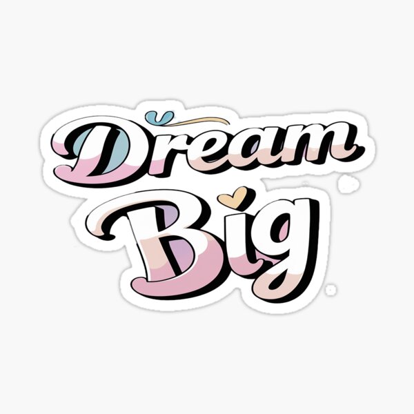Item preview, Dream Big designed and sold by JoJozoe.