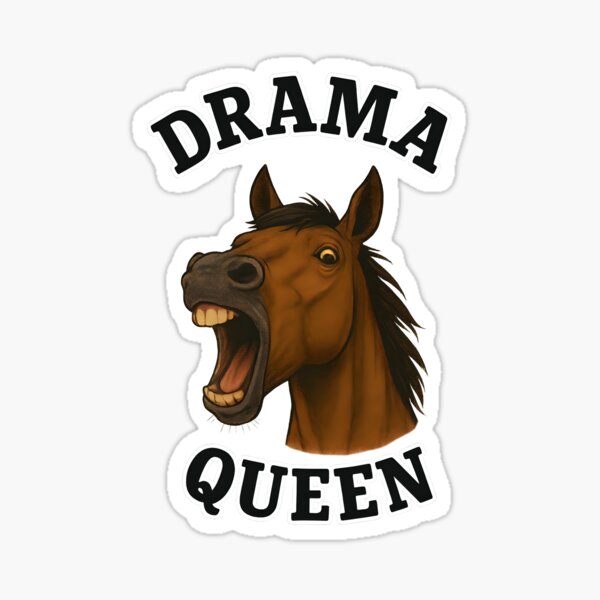Item preview, Funny Horse Drama Queen Meme Art designed and sold by Shoot-The-Moon.