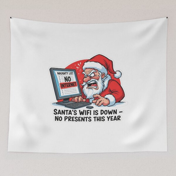 Item preview, Santa's WiFi is down - no presents this year designed and sold by RaphSainte.