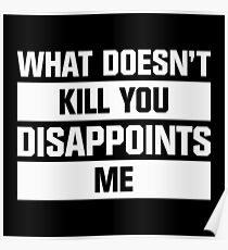 What Doesn't Kill You Poster