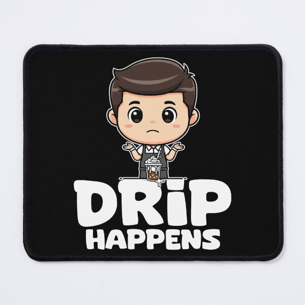 Item preview, DRIP HAPPENS - BARISTA GIFT designed and sold by KEF Custom.