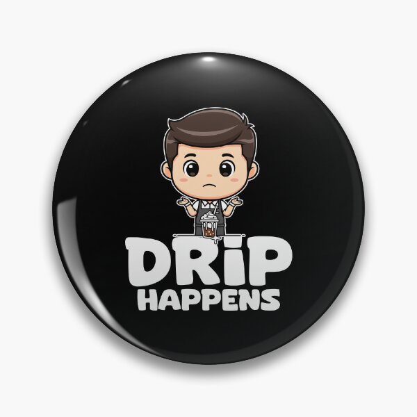 Item preview, DRIP HAPPENS - BARISTA GIFT designed and sold by KEF Custom.