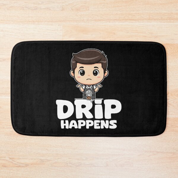 Item preview, DRIP HAPPENS - BARISTA GIFT designed and sold by KEF Custom.