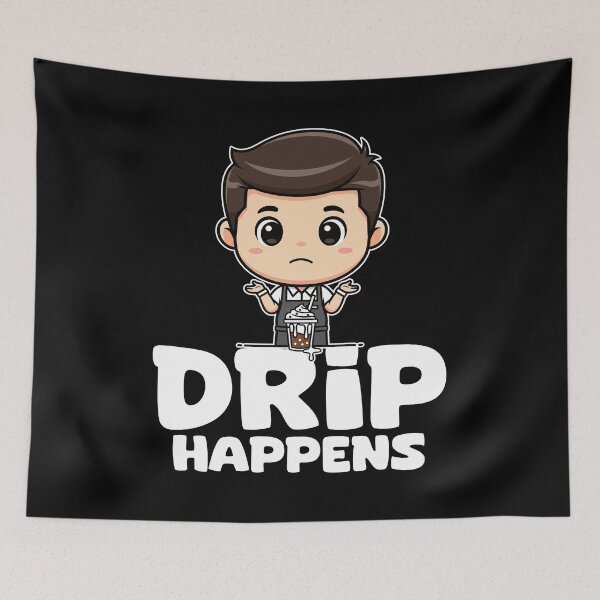 Item preview, DRIP HAPPENS - BARISTA GIFT designed and sold by KEF Custom.