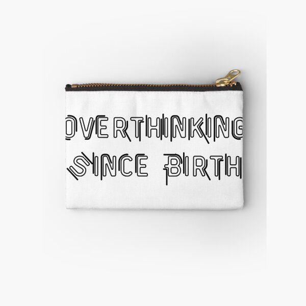 Item preview, Overthinking Since Birth designed and sold by Pixel--Threads.