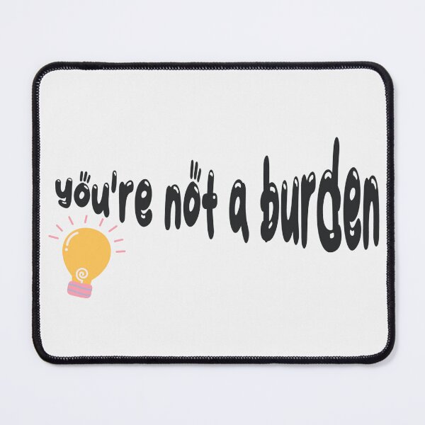Item preview, You Are Not a Burden – Mental Health Affirmation for Self-Worth and Emotional Healing designed and sold by sbadesignstudio.