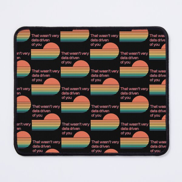 Item preview, That wasn't very data-driven of you designed and sold by Agu210.