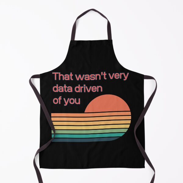 Item preview, That wasn't very data-driven of you designed and sold by Agu210.