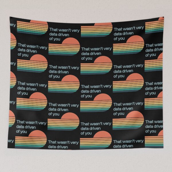 Item preview, That wasn't very data-driven of you designed and sold by Agu210.