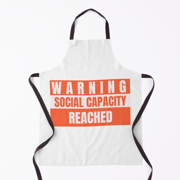 Item preview, WARNING: SOCIAL CAPACITY REACHED designed and sold by TeeezShirtz.
